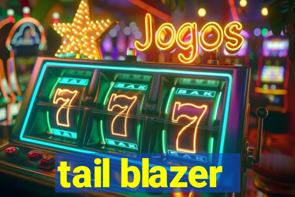 tail blazer